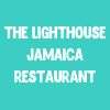 The Lighthouse Jamaica Restaurant