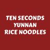 Ten Seconds Yunnan Rice Noodles