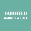 Fairfield Market & Cafe