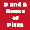 D and A House of Pizza