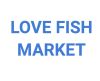 Love Fish Market