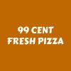 99 Cent Fresh Pizza