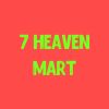 7 HEAVEN MART