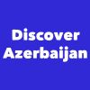 Discover Azerbaijan