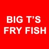 Big T’s Fry Fish