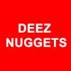 Deez Nuggets