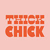 Thick Chick