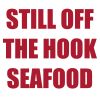 Still off the hook seafood LLC