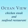 Oceanview Chicken Steak and Seafood Restauran