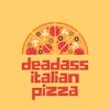 Deadass Italian Pizza
