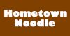 Hometown Noodle Restaurant