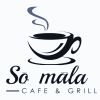 So Mala Cafe and Grill