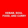 Kebab, Soul Food, and Curry
