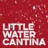 Little Water Cantina