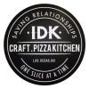 Idk Craft Pizza and Kitchen