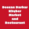 Deccan Darbar Khyber Market and Restaurant