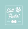 Call Me Pasta!