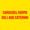 Carousel Farms Deli and Catering