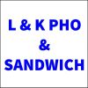 L & K Pho & Sandwich