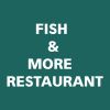 Fish & More Restaurant