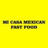 Mi Casa Mexican Fast Food