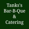 Tanks's Bar-B-Que & Catering