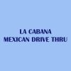 La Cabana Mexican Drive Thru