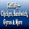 Catfish - Chicken, Sandwich, Gyros & More