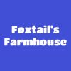 Foxtail's Farmhouse