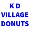 K D Village Donuts