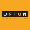 On + On Fresh Asian Kitchen
