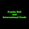 Franks Deli and International Foods