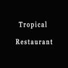 Tropical Restaurant