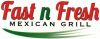 Fast n' Fresh Mexican Grill-