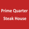 Prime Quarter Steak House