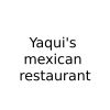 Yaqui's mexican restaurant