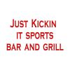 Just Kickin it sports bar and grill