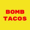 Bomb Tacos