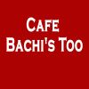 Cafe Bachi's Too