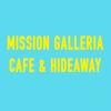 Mission Galleria Cafe & Hideaway
