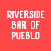 Riverside Bar of Pueblo
