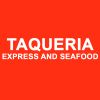 Taqueria Express and Seafood
