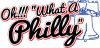 Oh!!! "What a philly"