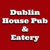 Dublin House Pub & Eatery
