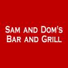 Sam and Dom's Bar and Grill