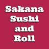 sakana sushi and roll
