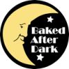 Baked After Dark