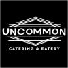 Uncommon Catering & Eatery