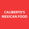Caliberto's Mexican Food