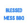 Blessed Mess BBQ